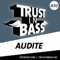audite - Trust in Bass Podcast (2013) by audite