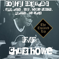 Chris Howe @ Soulful Saturdays  FEB 18 ( warm up mix) by Chris Howe (Howie)