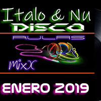 Italo &amp; Nu Disco MixX - Enero 2019 by Rulas MixX