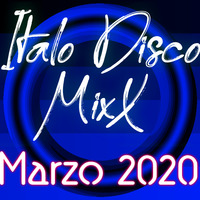 Italo Disco MixX - Marzo 2020 by Rulas MixX
