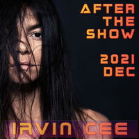 After the Show - Studio Mix by Irvin Cee (20211211) by Irvin Cee