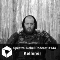 Kellener - Spectral Rebel Podcast #144 by Techno Music Radio Station 24/7 - Techno Live Sets