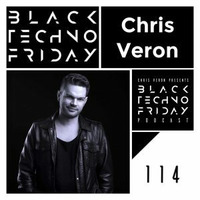 Chris Veron - Black TECHNO Friday Podcast #114 by Techno Music Radio Station 24/7 - Techno Live Sets