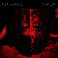 Alex Pauwels APM | 024 by Techno Music Radio Station 24/7 - Techno Live Sets