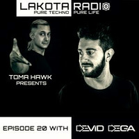 Lakota Radio By Toma Hawk Episode 20 With Devid Dega - #Thistechnowillhauntyou by Techno Music Radio Station 24/7 - Techno Live Sets