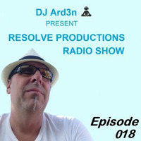 DJ Ard3n - Resolve Productions Radio Show – Episode – 018 by Techno Music Radio Station 24/7 - Techno Live Sets