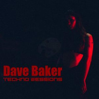 Dave Baker Techno Sessions August 2020 by Techno Music Radio Station 24/7 - Techno Live Sets