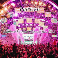 Summer Festival Closing Mix 2023 by Patricko
