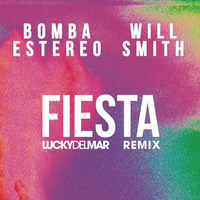 Bomba Estéreo feat Will Smith - Fiesta (Lucky Del Mar Remix) by Lucky Del Mar