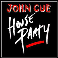 House Party by John Cue