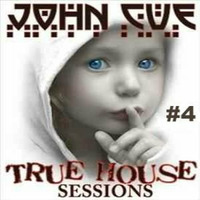 True House Sessions #4 by John Cue