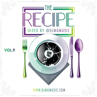 The Recipe Vol. 9 by djmgmusic