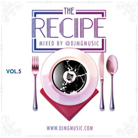 The Recipe Vol. 5 by djmgmusic