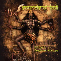 Kalidelic Mixtape by Sounds of Kali