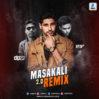 Masakkali 2.0 Remix - Dip SR x DJ AD by DJ AD