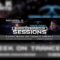 Trance Harbour Sessions EP 41 July 5th 2016 by MichaelK
