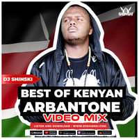 Best of Kenyan Arbantone Mix 2024 Dj Shinski [Mukuchu, Tiktoker, Maandy, Gody Tennor, Tipsy Gee] by DJ Shinski