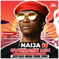 Naija Overdose Mixes