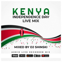 Kenya Independence Day Live Mix - Dj Shinski by DJ Shinski