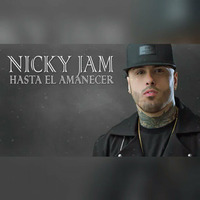 Nicky Jam - Hasta El Amanecer (Noise Intensity Bootleg Mix) by Noise Intensity