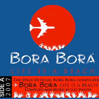 Bora Bora Music - Life is a beach (2007) - Gee Moore by Bora Bora Music