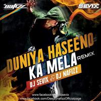 Duniya Haseeno ka Mela (Remix) - DJ Sevix & DJ Nafizz by Siliguri DJs Club