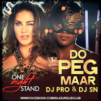 Do Peg Maar - DJ PRO &amp; DJ SN Remix [Siliguri DJs Club] by Siliguri DJs Club