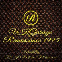 Mission's UKGarage Renaissance 1995 by DJ Mike Mission