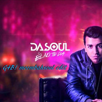 Dasoul - El no te da (G4B! moombahsoul edit) by Gabriel Burguera Escriva