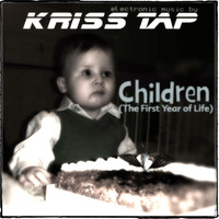 Kriss Tap - Children (The First Year of Life) by Kriss Tap