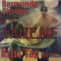 Bermudu Divstūris - Taizeme (Kriss Tap Remix) by Kriss Tap