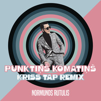 Normunds Rutulis - Punktiņš, komatiņš (Kriss Tap Remix) by Kriss Tap