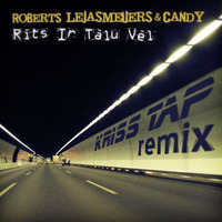 Roberts Lejasmeijers &amp; Candy - Rīts ir tālu vēl (Kriss Tap Club Remix) by Kriss Tap