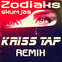 Zodiaks - Skumjas (Kriss Tap Remix) by Kriss Tap