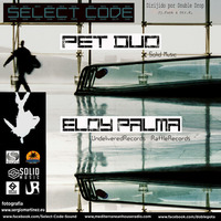 Select Code Radio Show 05 Pet Duo y Eloy Palma by Jj funk