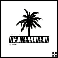 mediterranean Podcast Nº 001 Jj Funk by Jj funk