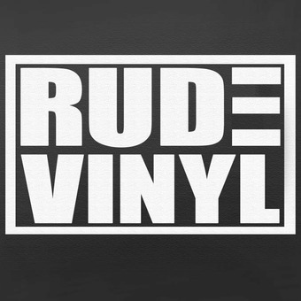 Rude Vinyl