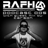 RAFH Podcast :: Episode 005 :: Guest Mix by CARSON by RAFH