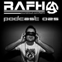 RAFH Podcast :: Episode 025 ::  by RAFH