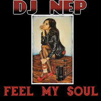 FEEL MY SOUL ...  HOUSE MIX VOL. 14 by DJ NEP