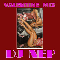 THE VALENTINE MIXTAPE VOL. 4 (Red Light Special) by DJ NEP