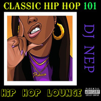  Hip Hop Lounge *Hip Hop Classics* Vol. 7 by DJ NEP