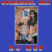 Presents ... The OtherSOUL House Mix by DJ NEP