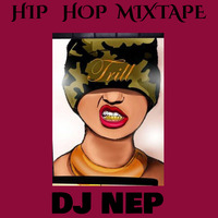 R&amp;B Hip Hop Trap Mixtape Vol. 10 by DJ NEP
