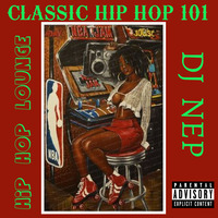 Hip Hop Lounge *Hip Hop Classics* Vol. 12 by DJ NEP