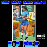 R&amp;B Hip Hop Trap Mixtape ... Vol. 21 by DJ NEP