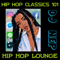 Hip Hop Lounge  *Hip Hop Classics* Vol. 13 by DJ NEP