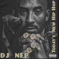 Today's New Hip Hop Mixtape  Vol.  16 by DJ NEP