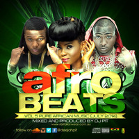 AFROBEATS VOL5 PURE AFRICAN MUSIC MIX BY DJ PIT by DJ PIT