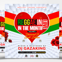 REGGAE IN LOVE IN THE MONTH OF LOVE MIXTAPE VOL _6 (DIAMOND AND GOLD EDITION) by DjGazaking